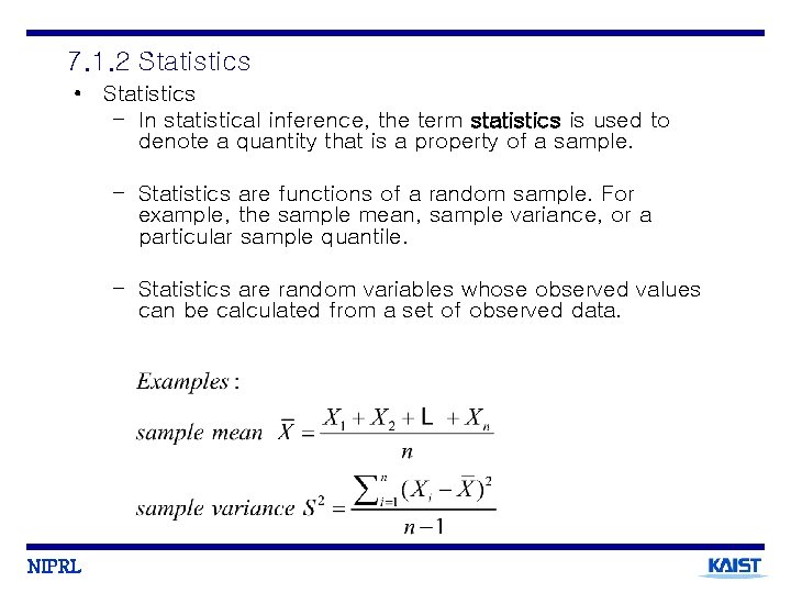 7. 1. 2 Statistics • Statistics – In statistical inference, the term statistics is