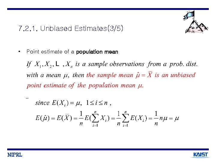 7. 2. 1. Unbiased Estimates(3/5) • Point estimate of a population mean - NIPRL