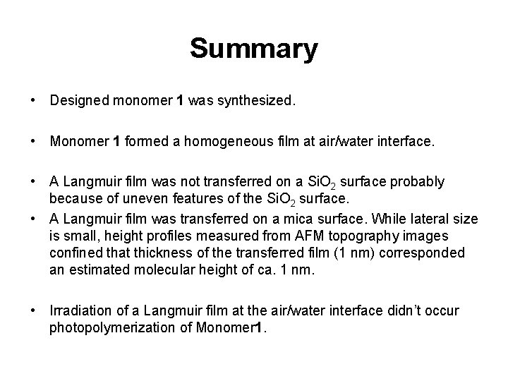 Summary • Designed monomer 1 was synthesized. • Monomer 1 formed a homogeneous film