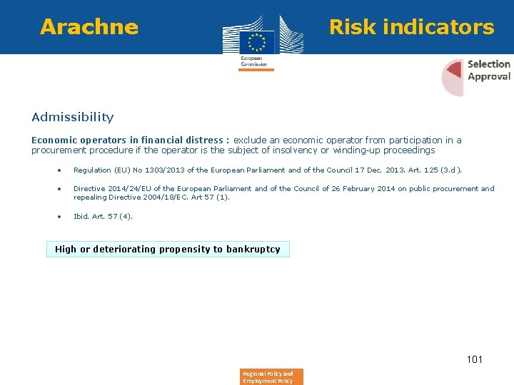 Arachne Risk indicators Admissibility Economic operators in financial distress : exclude an economic operator