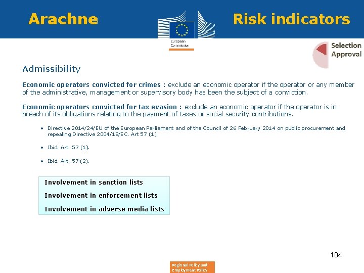 Arachne Risk indicators Admissibility Economic operators convicted for crimes : exclude an economic operator