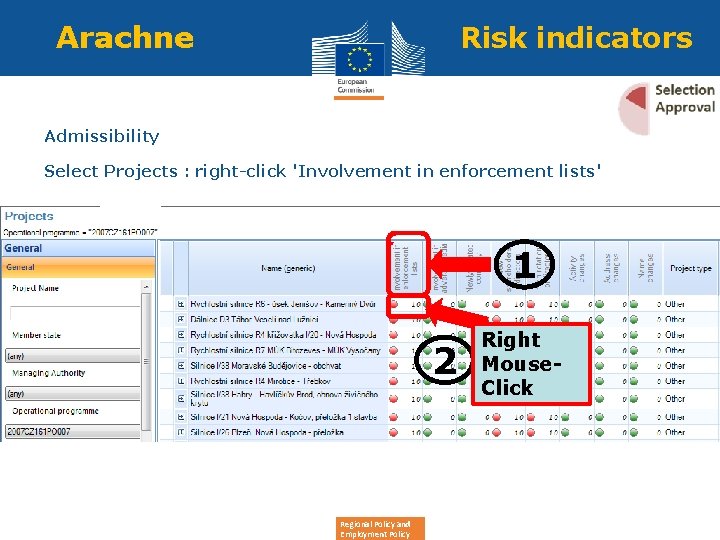 Arachne Risk indicators Admissibility Select Projects : right-click 'Involvement in enforcement lists' 1 2