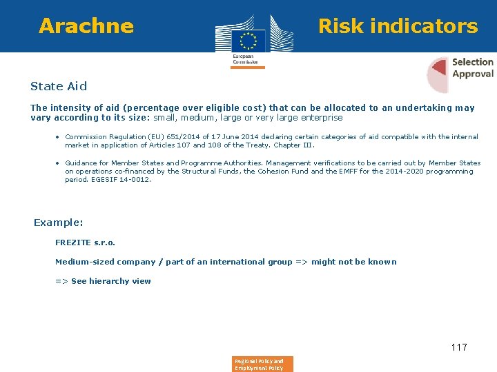 Arachne Risk indicators State Aid The intensity of aid (percentage over eligible cost) that