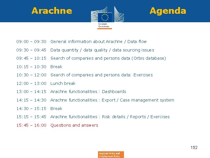 Arachne Agenda • 09: 00 – 09: 30 General information about Arachne / Data