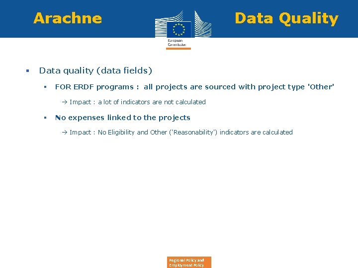Arachne Data Quality § Data quality (data fields) § FOR ERDF programs : all