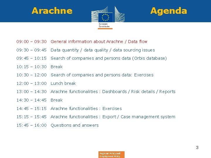 Arachne Agenda • 09: 00 – 09: 30 General information about Arachne / Data