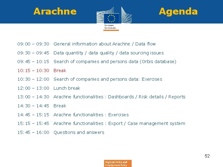 Arachne Agenda • 09: 00 – 09: 30 General information about Arachne / Data
