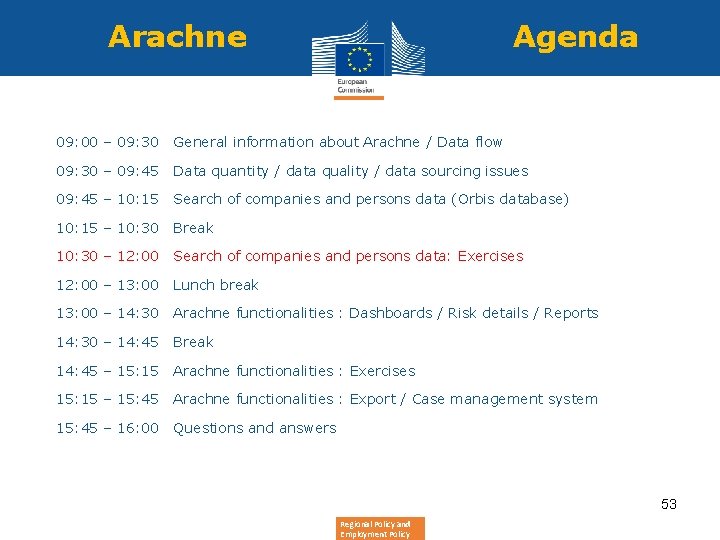 Arachne Agenda • 09: 00 – 09: 30 General information about Arachne / Data