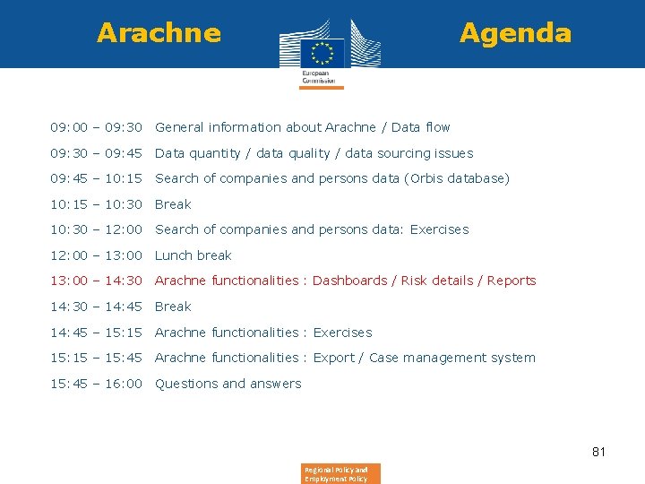 Arachne Agenda • 09: 00 – 09: 30 General information about Arachne / Data
