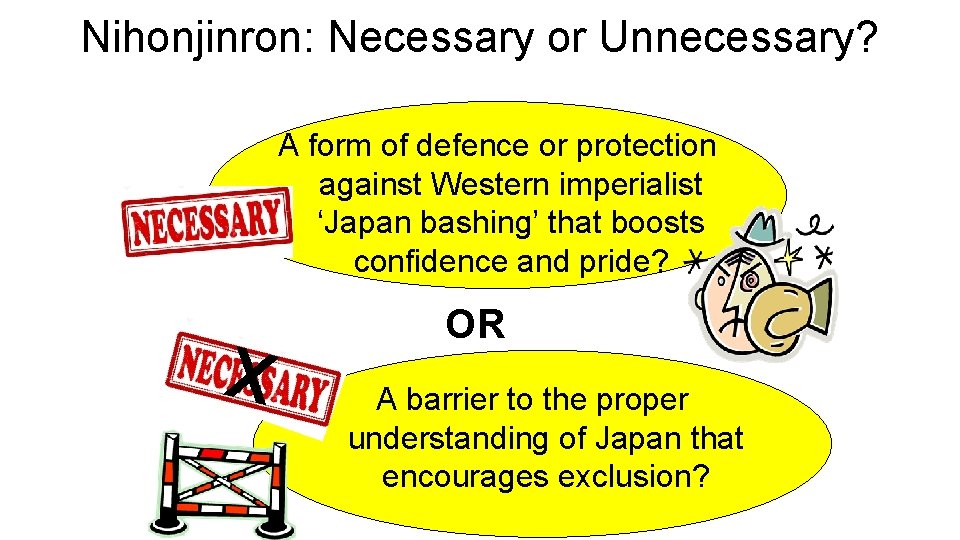 Nihonjinron: Necessary or Unnecessary? A form of defence or protection against Western imperialist ‘Japan
