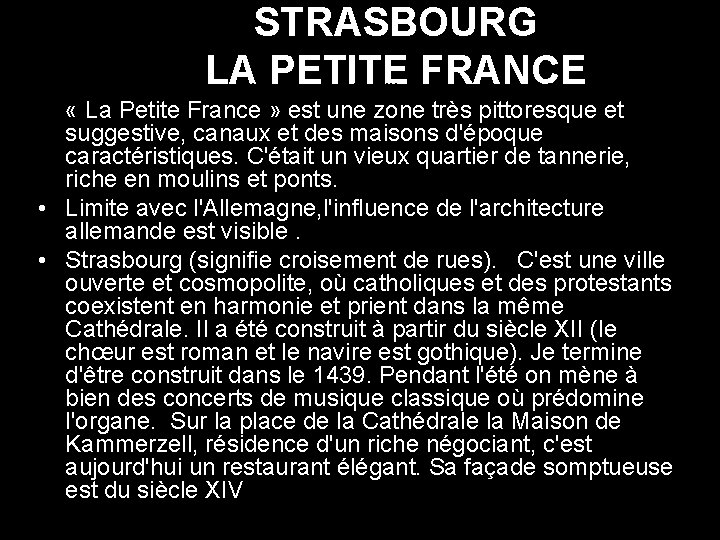  • STRASBOURG LA PETITE FRANCE « La Petite France » est une zone