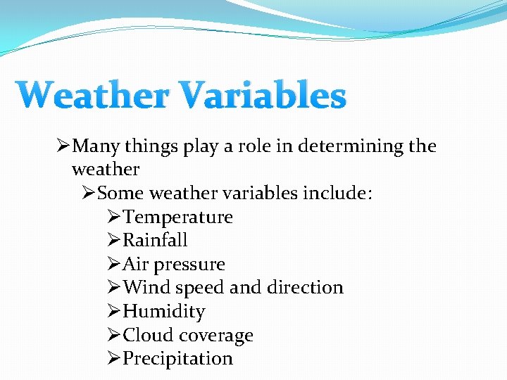 Chapter 5 Lesson 1 Describing Weather What is