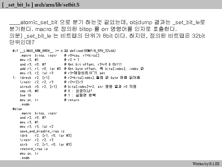 [ _set_bit_le ] arch/arm/lib/setbit. S ____atomic_set_bit 으로 분기 하는것 같았는데, objdump 결과는 _set_bit_le로 분기한다.