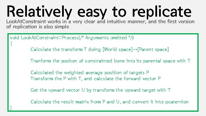 Relatively easy to replicate Look. At. Constraint works in a very clear and intuitive