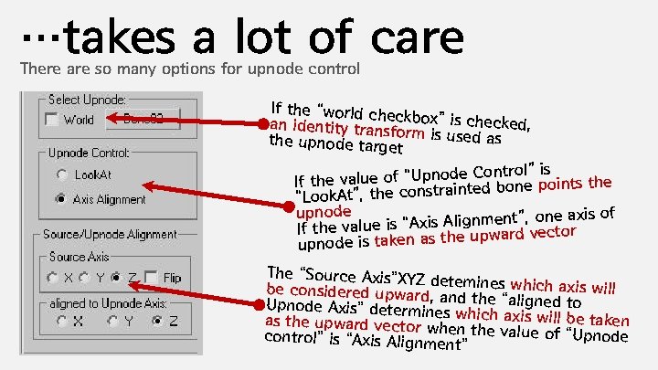 …takes a lot of care There are so many options for upnode control If