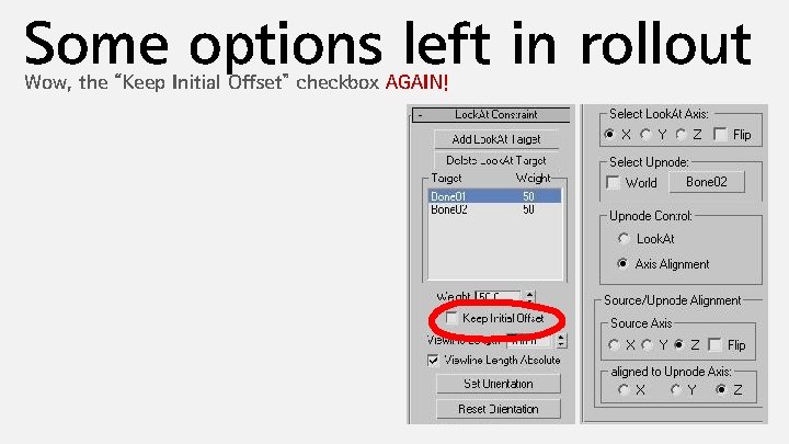 Some options left in rollout Wow, the “Keep Initial Offset” checkbox AGAIN! 