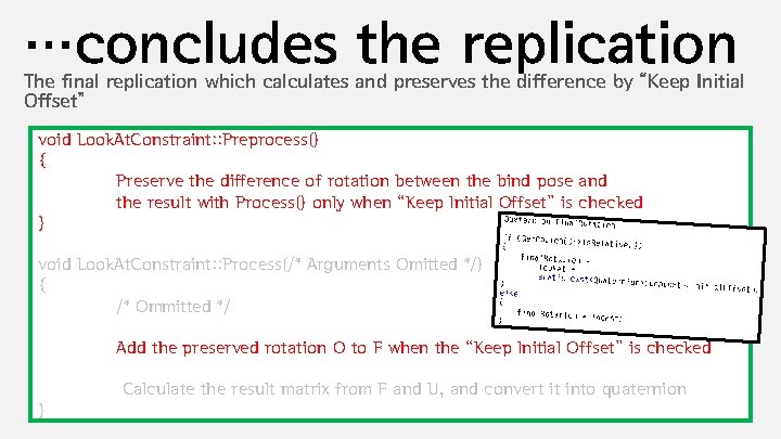 …concludes the replication The final replication which calculates and preserves the difference by “Keep