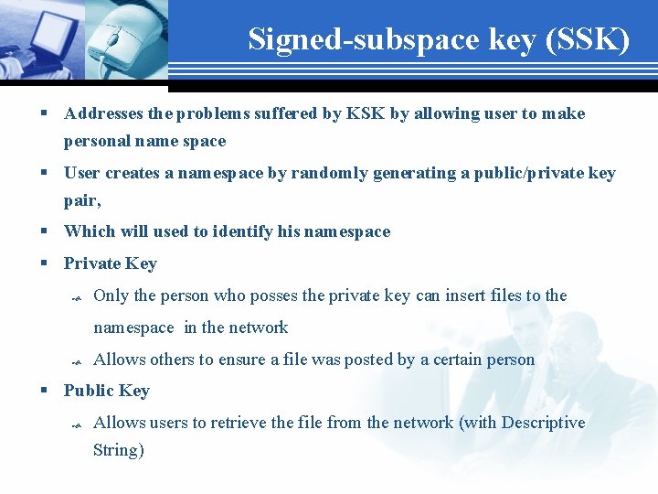 Signed-subspace key (SSK) § Addresses the problems suffered by KSK by allowing user to
