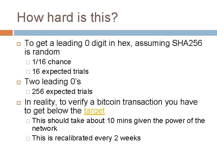 How hard is this? To get a leading 0 digit in hex, assuming SHA