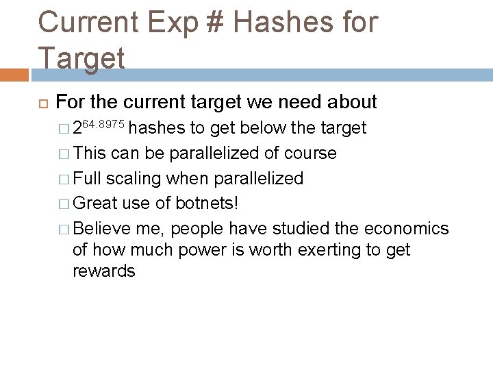 Current Exp # Hashes for Target For the current target we need about �