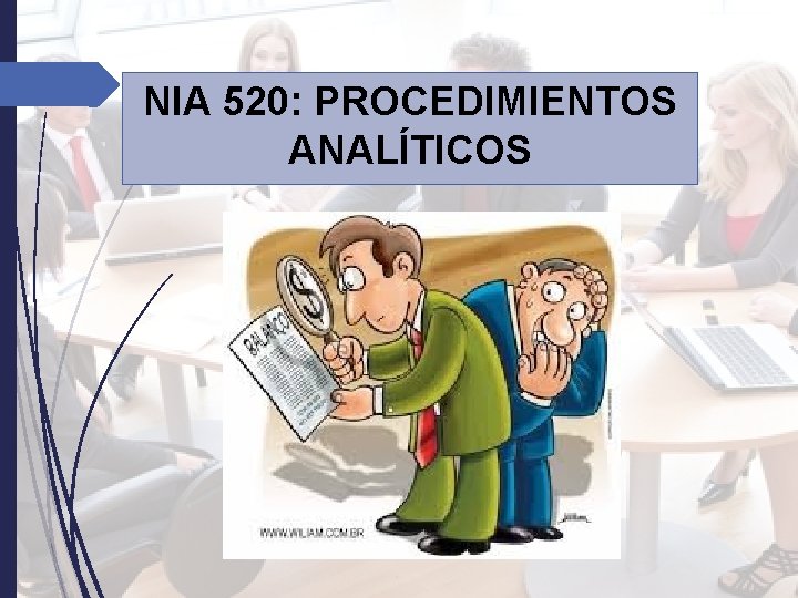 NIA 520: PROCEDIMIENTOS ANALÍTICOS NIA 520: PROCEDIMIENTOS ANALÍTICOS