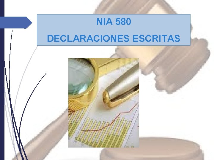 NIA 580 DECLARACIONES ESCRITAS NIA 580 DECLARACIONES ESCRITAS