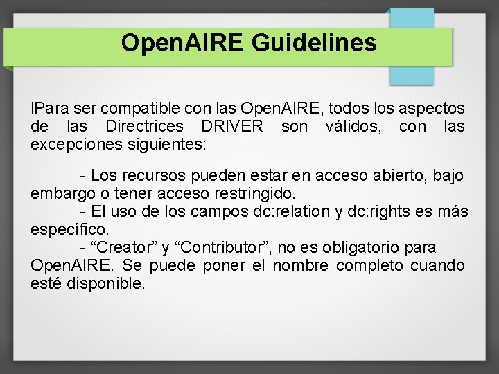 Open. AIRE Guidelines l. Para ser compatible con las Open. AIRE, todos los aspectos