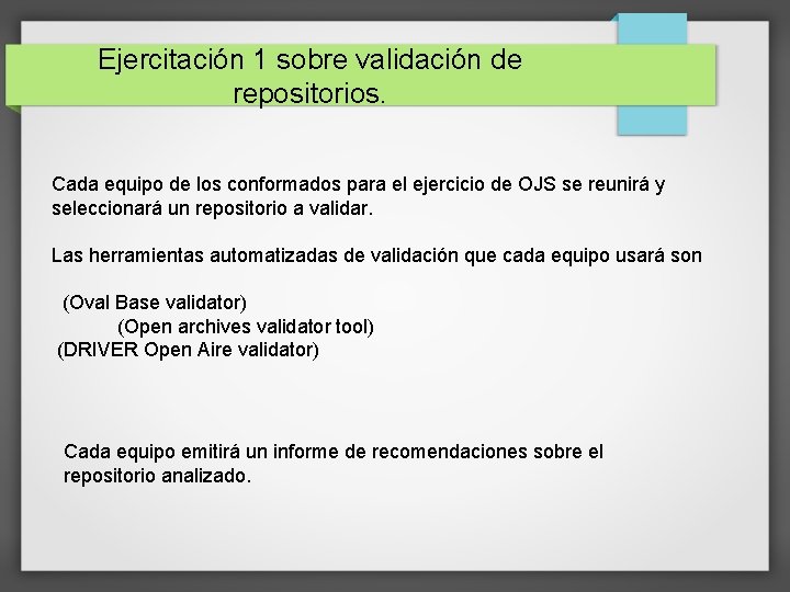 Ejercitación 1 sobre validación de repositorios. Cada equipo de los conformados para el ejercicio