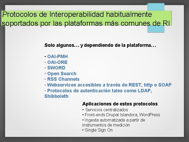 Protocolos de Interoperabilidad habitualmente soportados por las plataformas más comunes de RI l l