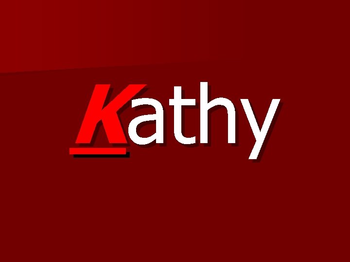 Kathy Kathy