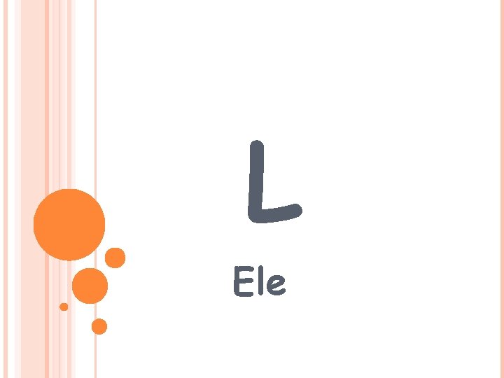 L Ele L Ele