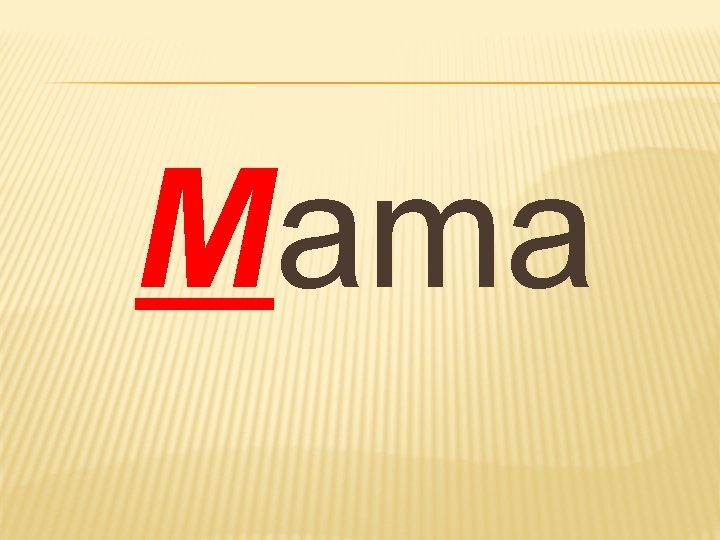 Mama Mama