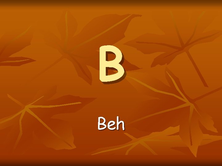 B Beh B Beh