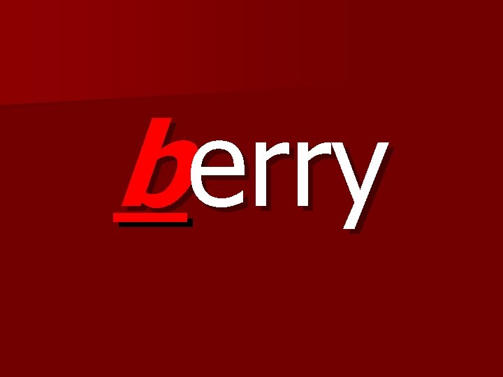 berry berry
