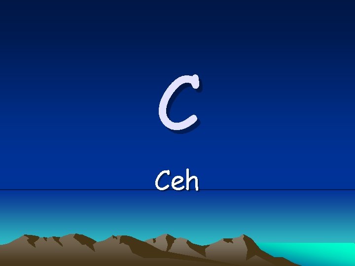 C Ceh C Ceh