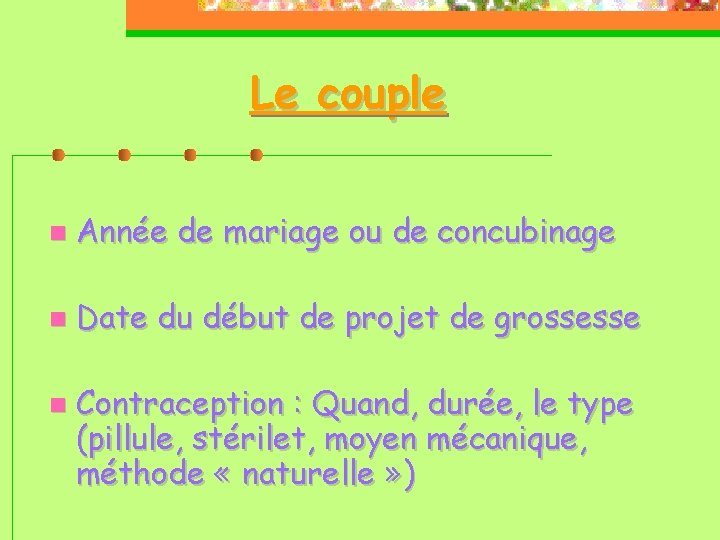 Le couple Année Date de mariage ou de concubinage du début de projet de