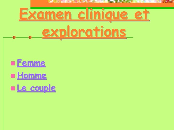 Examen clinique et explorations Femme Homme Le couple 