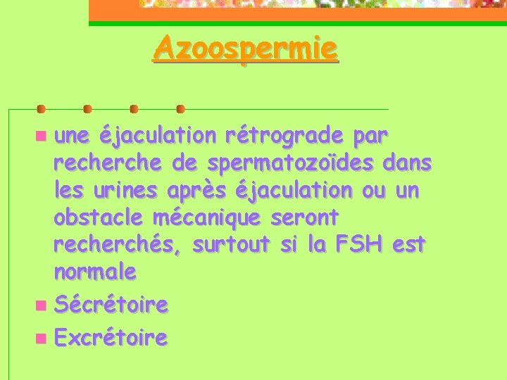 Azoospermie une éjaculation rétrograde par recherche de spermatozoïdes dans les urines après éjaculation ou