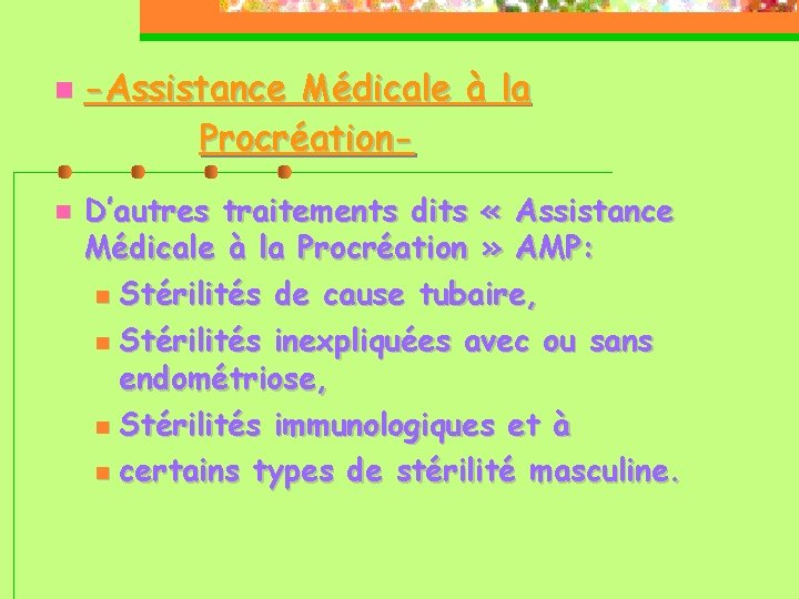  -Assistance Médicale à la Procréation- D’autres traitements dits « Assistance Médicale à la
