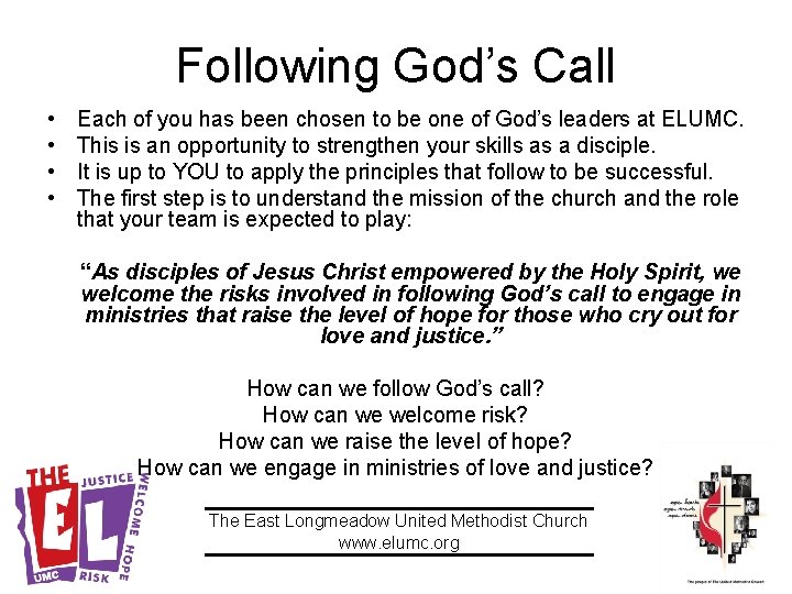 Following God’s Call • • Each of you has been chosen to be one