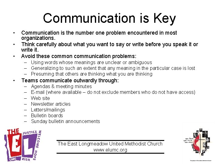 Communication is Key • • • Communication is the number one problem encountered in