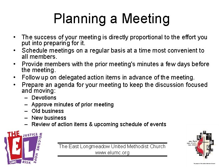 Planning a Meeting • The success of your meeting is directly proportional to the