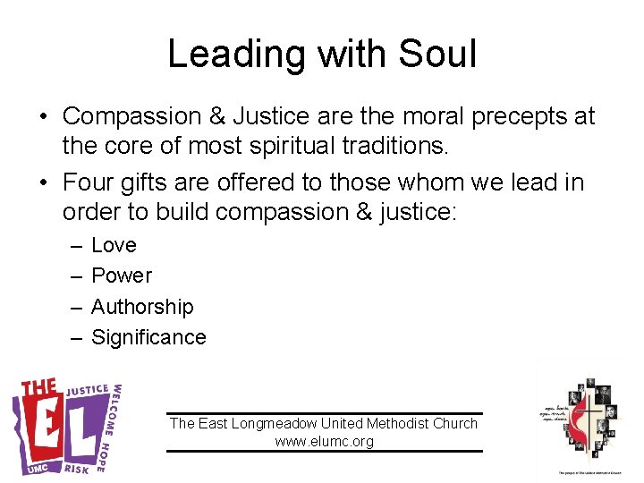 Leading with Soul • Compassion & Justice are the moral precepts at the core