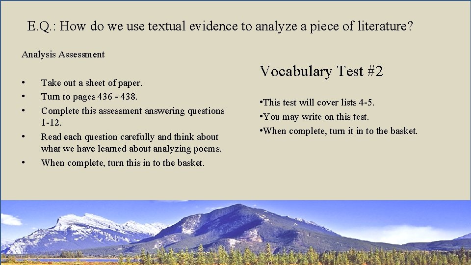 E. Q. : How do we use textual evidence to analyze a piece of