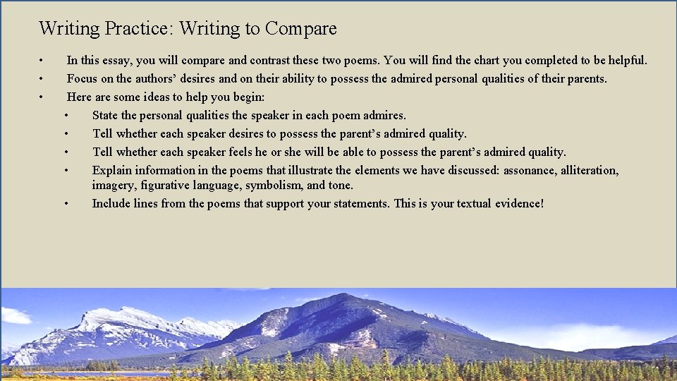 Writing Practice: Writing to Compare • • • In this essay, you will compare