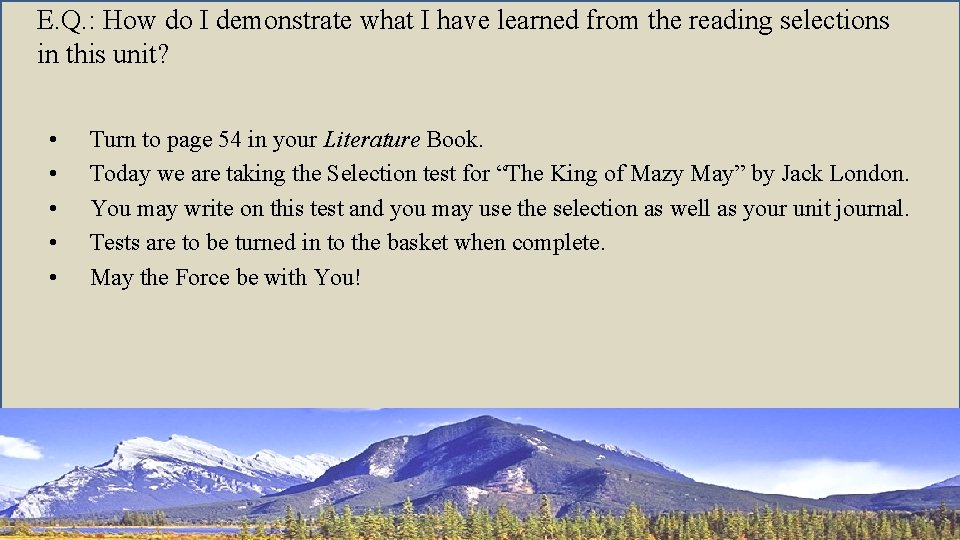 E. Q. : How do I demonstrate what I have learned from the reading