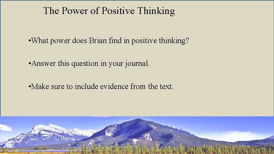 The Power of Positive Thinking • What power does Brian find in positive thinking?