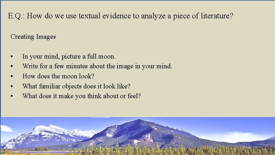 E. Q. : How do we use textual evidence to analyze a piece of