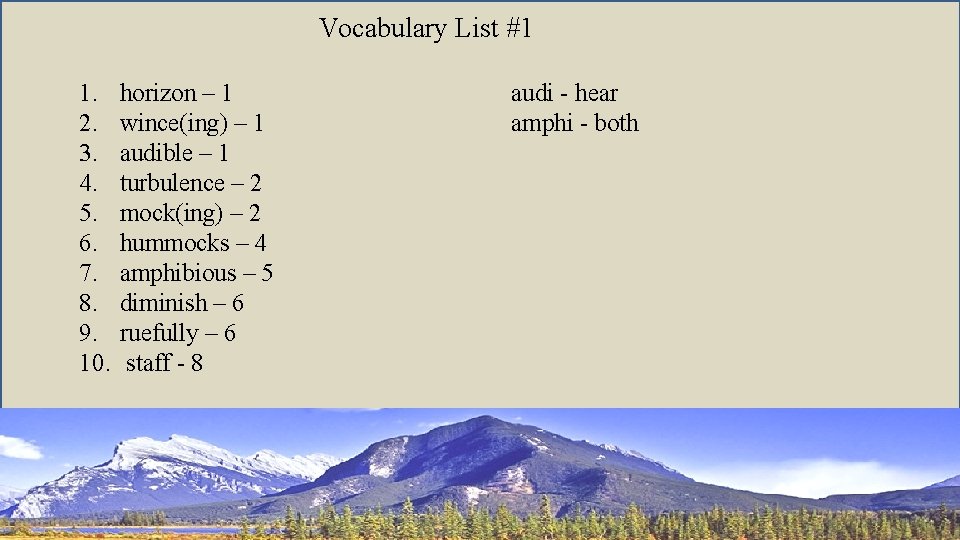 Vocabulary List #1 1. 2. 3. 4. 5. 6. 7. 8. 9. 10. horizon