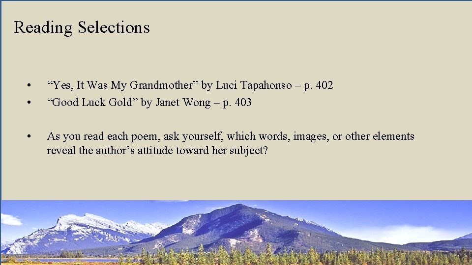 Reading Selections • • “Yes, It Was My Grandmother” by Luci Tapahonso – p.